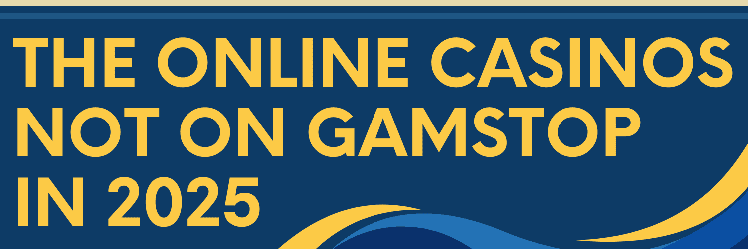 Exploring Casino Sites Not on GamStop Your Guide to Gambling Freedom