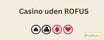 Online Casino Uden Rufus – Spil Uden Bekymringer