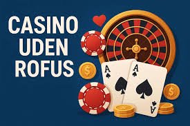 Casino Med ROFUS En Guide til Sikkert Spil