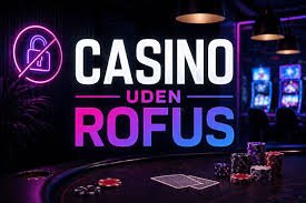 Casino uden ROFUS i Danmark En Guide til Spil og Underholdning