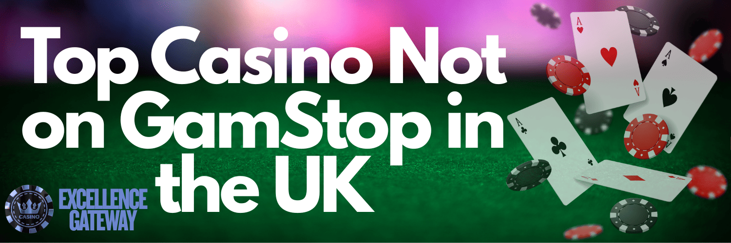 Discovering Casinos Not on Gamstop A Comprehensive Guide 1731440988