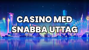 Snabba Uttag Casino Snabbhet och Bekvämlighet i Spelvärlden -1633801198