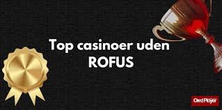 Nye Casino Uden ROFUS i Danmark Din Guide til Spiloplevelser
